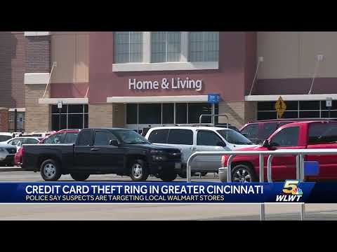 Credit card theft ring targeting Walmarts around Greater Cincinnati, police say