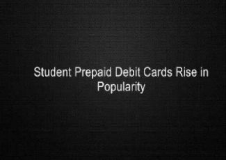 Student Prepaid Debit Cards Rise in Popularity
