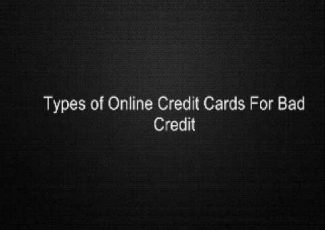 Types of Online Credit Cards For Bad Credit
