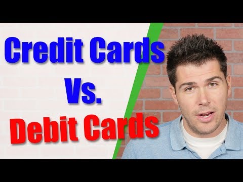 Credit Cards Vs. Debit Cards