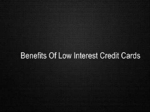 Benefits Of Low Interest Credit Cards