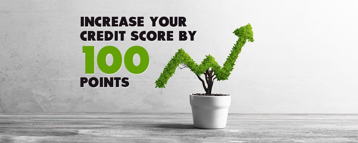 Wondering How Can I Increase my Credit Score by 100 Points Fast? Hereâ€™s How to